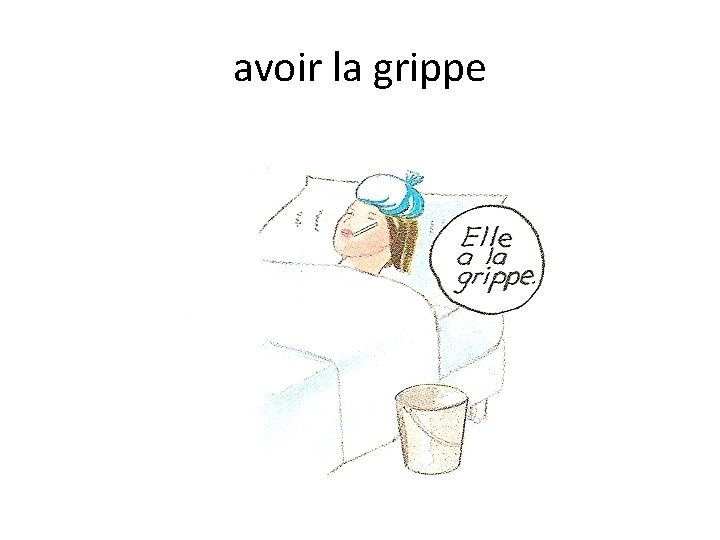 avoir la grippe 