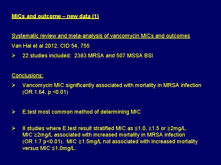 MICs and outcome – new data (1) Systematic review and meta-analysis of vancomycin MICs