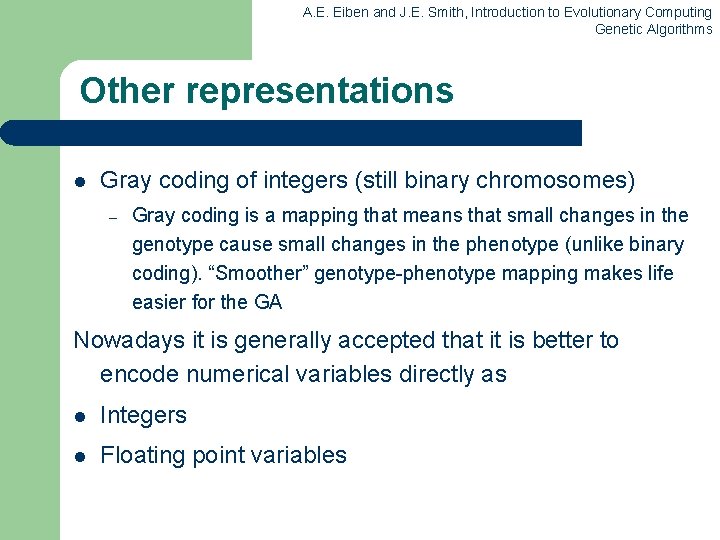 A. E. Eiben and J. E. Smith, Introduction to Evolutionary Computing Genetic Algorithms Other