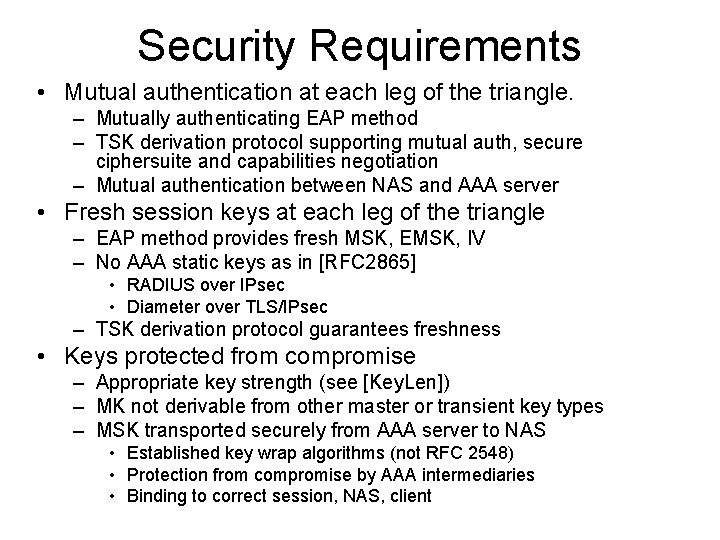 Security Requirements • Mutual authentication at each leg of the triangle. – Mutually authenticating