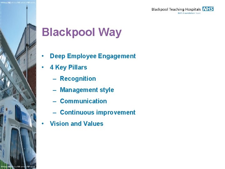 Blackpool Way • Deep Employee Engagement • 4 Key Pillars – Recognition – Management