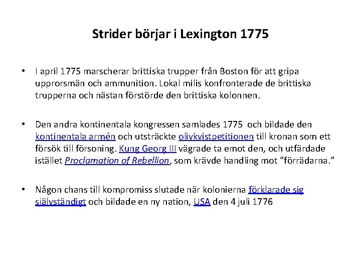 Strider börjar i Lexington 1775 • I april 1775 marscherar brittiska trupper från Boston