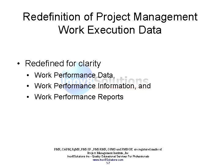 Redefinition of Project Management Work Execution Data • Redefined for clarity • Work Performance