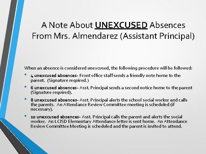 A Note About UNEXCUSED Absences From Mrs. Almendarez (Assistant Principal) When an absence is