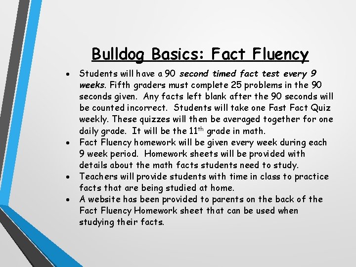 Bulldog Basics: Fact Fluency Students will have a 90 second timed fact test every