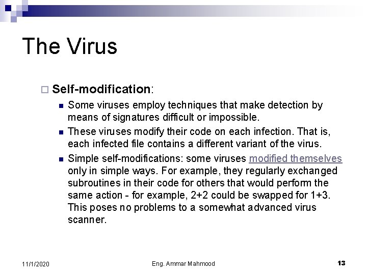 The Virus ¨ Self-modification: n n n 11/1/2020 Some viruses employ techniques that make