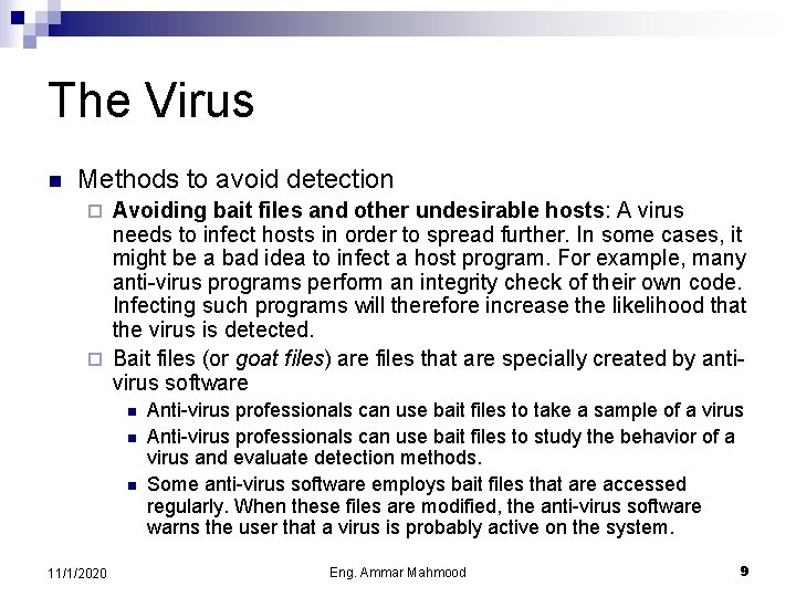 The Virus n Methods to avoid detection Avoiding bait files and other undesirable hosts: