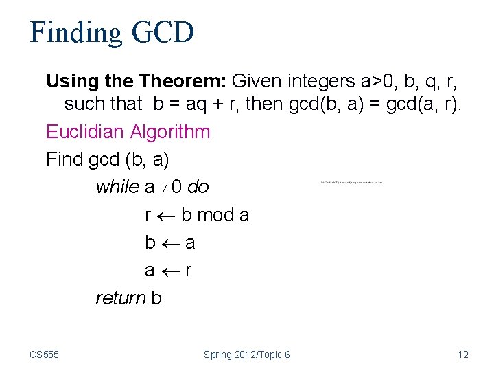 Finding GCD Using the Theorem: Given integers a>0, b, q, r, such that b Finding GCD Using the Theorem: Given integers a>0, b, q, r, such that b