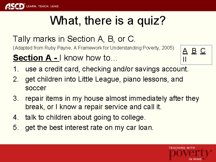 What, there is a quiz? Tally marks in Section A, B, or C. (Adapted