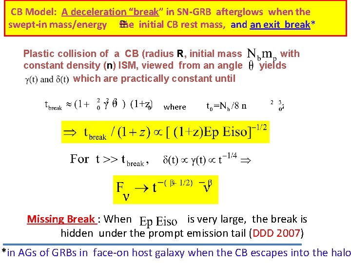 CB Model: A deceleration “break” in SN-GRB afterglows when the swept-in mass/energy the initial