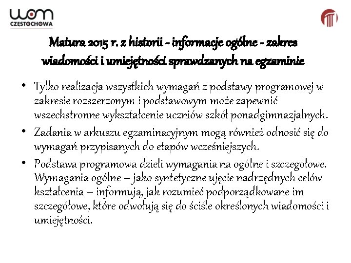 Matura 2015 r. z historii - informacje ogólne - zakres wiadomości i umiejętności sprawdzanych