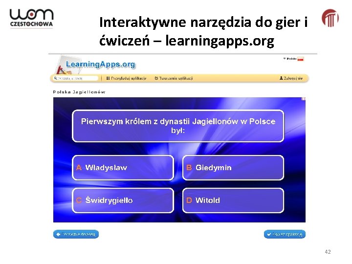 Interaktywne narzędzia do gier i ćwiczeń – learningapps. org 42 