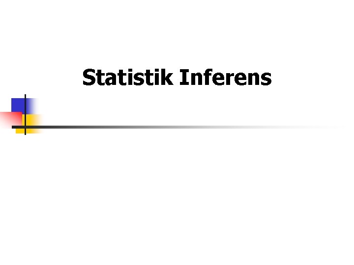 Statistik Inferens 
