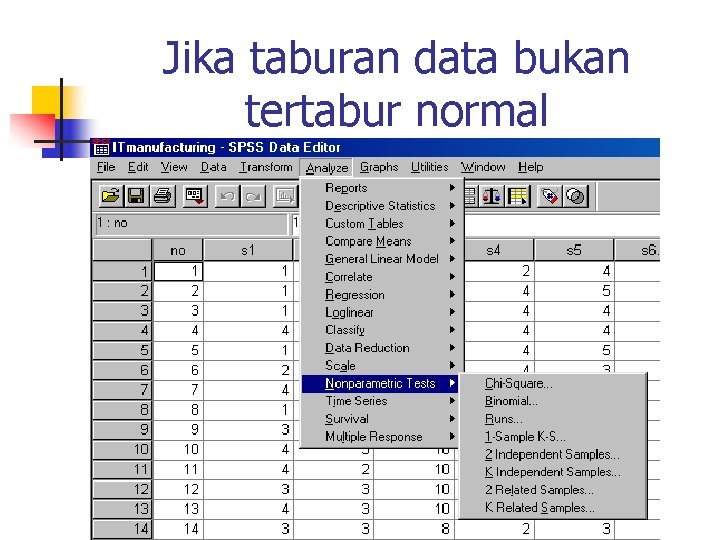Jika taburan data bukan tertabur normal 