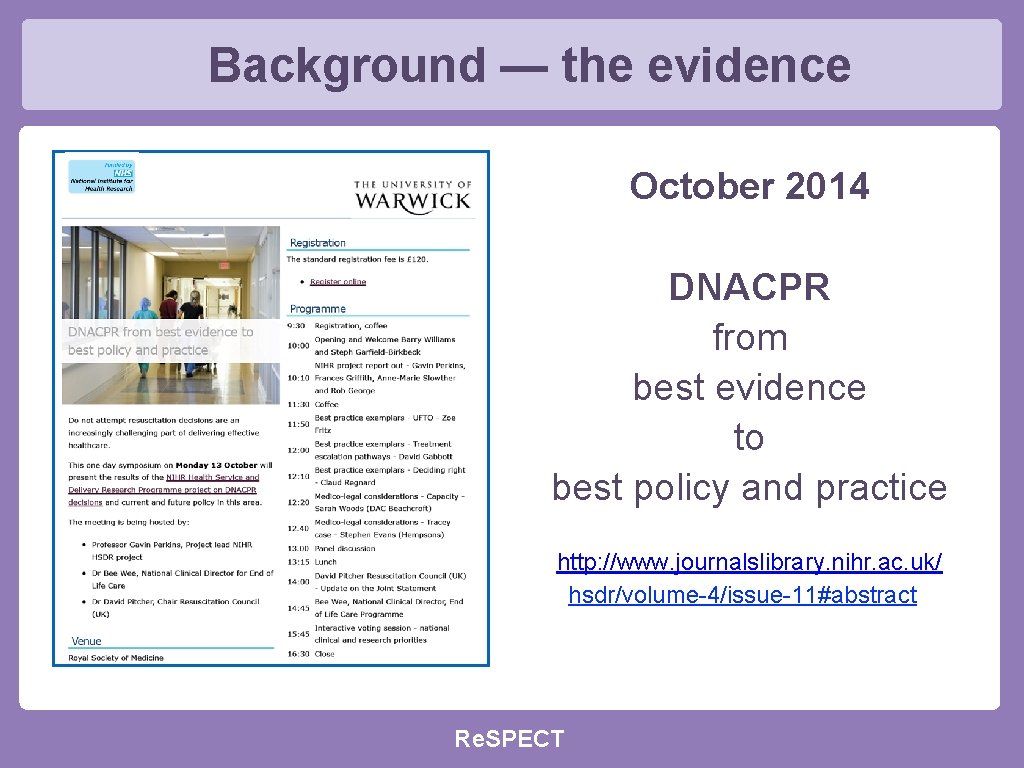 Background — the evidence October 2014 DNACPR from best evidence to best policy and