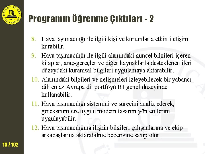 Programın Öğrenme Çıktıları - 2 8. Hava taşımacılığı ile ilgili kişi ve kurumlarla etkin