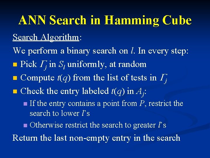 ANN Search in Hamming Cube Search Algorithm: We perform a binary search on l.