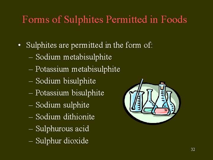 Forms of Sulphites Permitted in Foods • Sulphites are permitted in the form of: