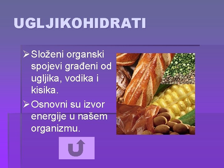 UGLJIKOHIDRATI Ø Složeni organski spojevi građeni od ugljika, vodika i kisika. Ø Osnovni su