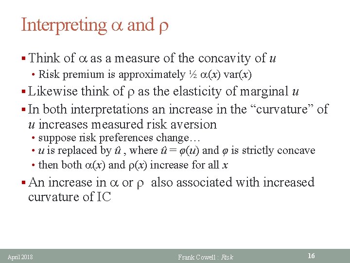 Interpreting a and r § Think of a as a measure of the concavity