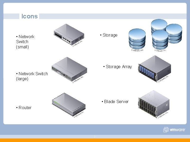 Icons • Storage • Network Switch (small) • Storage Array • Network Switch (large)