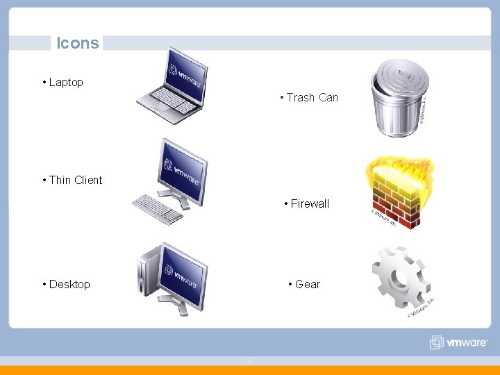 Icons • Laptop • Trash Can • Thin Client • Firewall • Desktop •