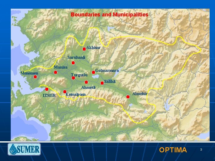 Boundaries and Municipalities Akhisar Saruhanli Manisa Menemen Turgutlu Golmarmara Salihli Ahmetli IZMIR Kemalpasa Alasehir
