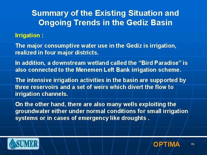 Summary of the Existing Situation and Ongoing Trends in the Gediz Basin Irrigation :