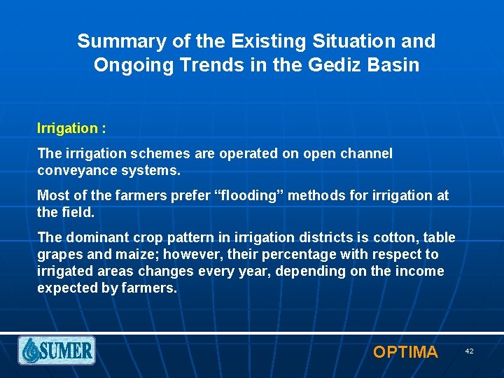 Summary of the Existing Situation and Ongoing Trends in the Gediz Basin Irrigation :