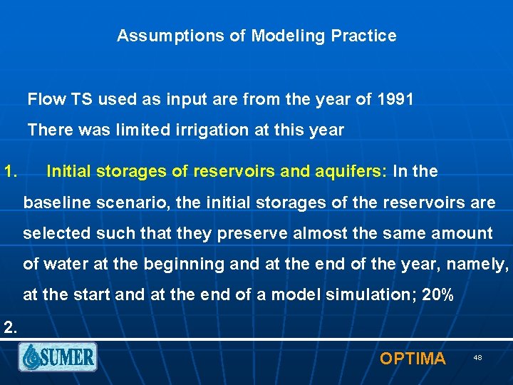 Assumptions of Modeling Practice Flow TS used as input are from the year of
