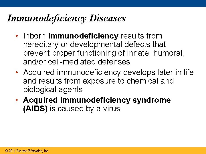 Immunodeficiency Diseases • Inborn immunodeficiency results from hereditary or developmental defects that prevent proper