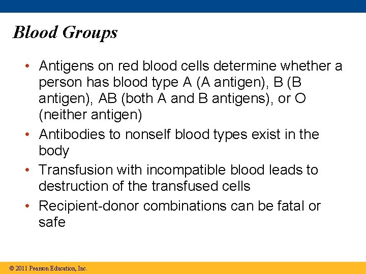 Blood Groups • Antigens on red blood cells determine whether a person has blood