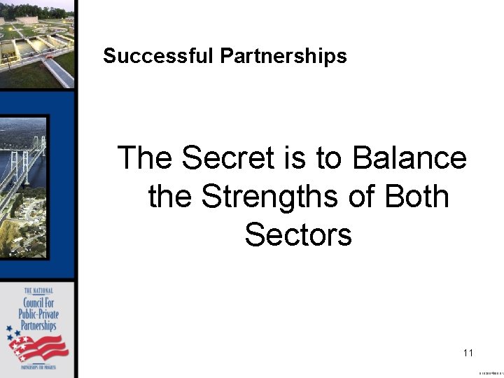 Successful Partnerships The Secret is to Balance the Strengths of Both Sectors 11 O