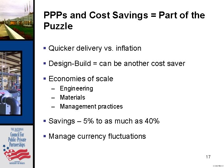 PPPs and Cost Savings = Part of the Puzzle § Quicker delivery vs. inflation