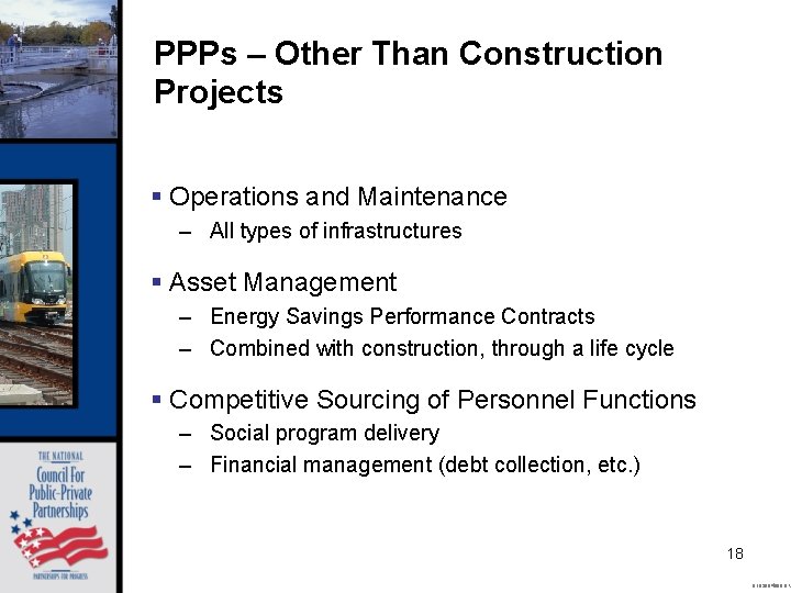 PPPs – Other Than Construction Projects § Operations and Maintenance – All types of