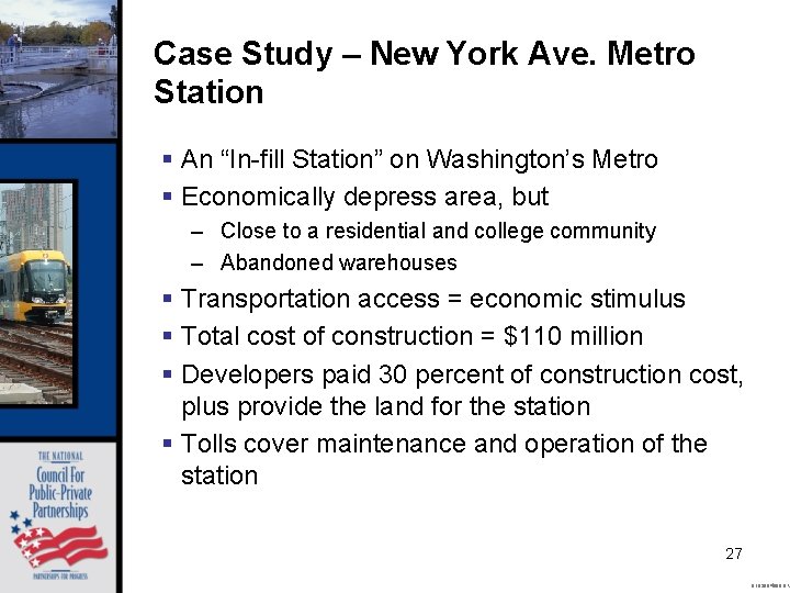 Case Study – New York Ave. Metro Station § An “In-fill Station” on Washington’s