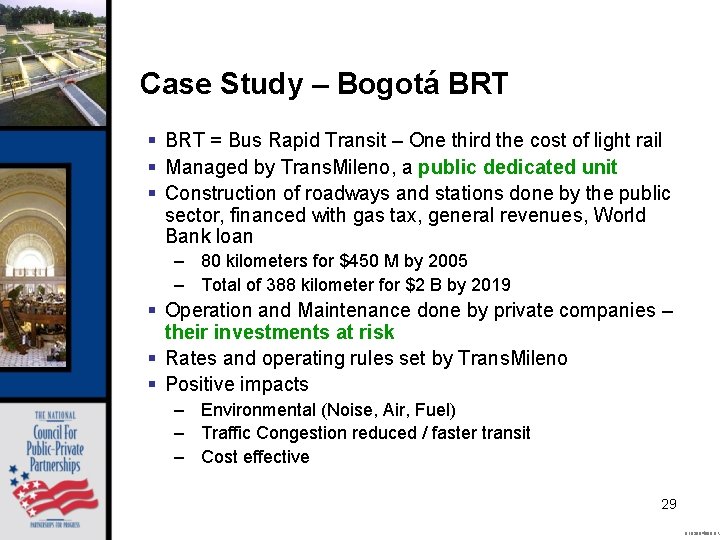 Case Study – Bogotá BRT § BRT = Bus Rapid Transit – One third