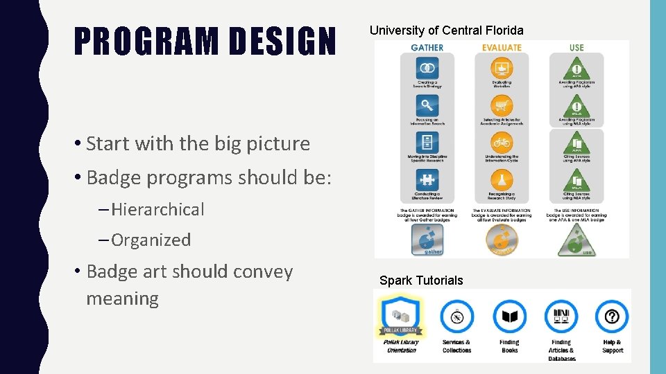 PROGRAM DESIGN University of Central Florida • Start with the big picture • Badge