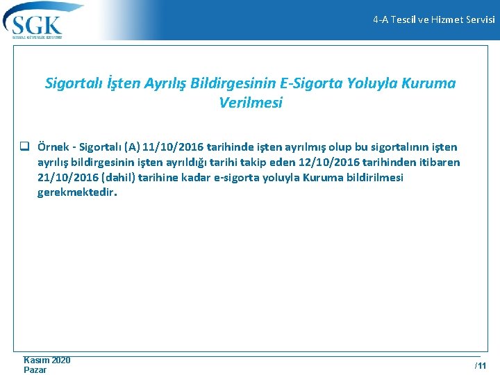 4 -A Tescil ve Hizmet Servisi Sigortalı İşten Ayrılış Bildirgesinin E-Sigorta Yoluyla Kuruma Verilmesi