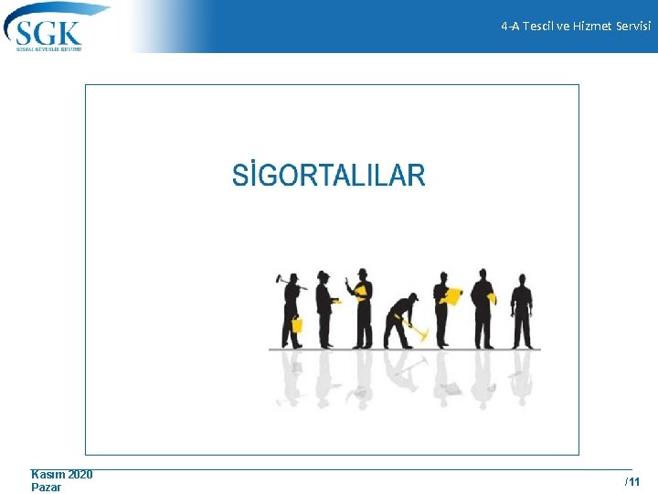 4 -A Tescil ve Hizmet Servisi Kasım 2020 Pazar /11 