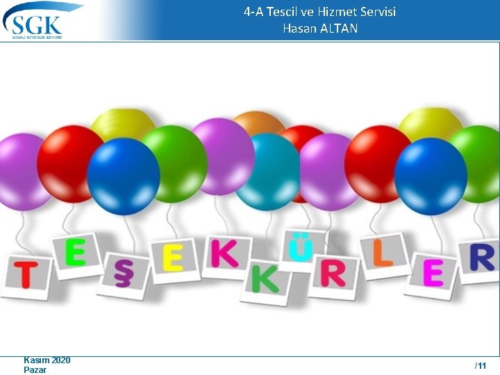 4 -A Tescil ve Hizmet Servisi Hasan ALTAN Kasım 2020 Pazar /11 