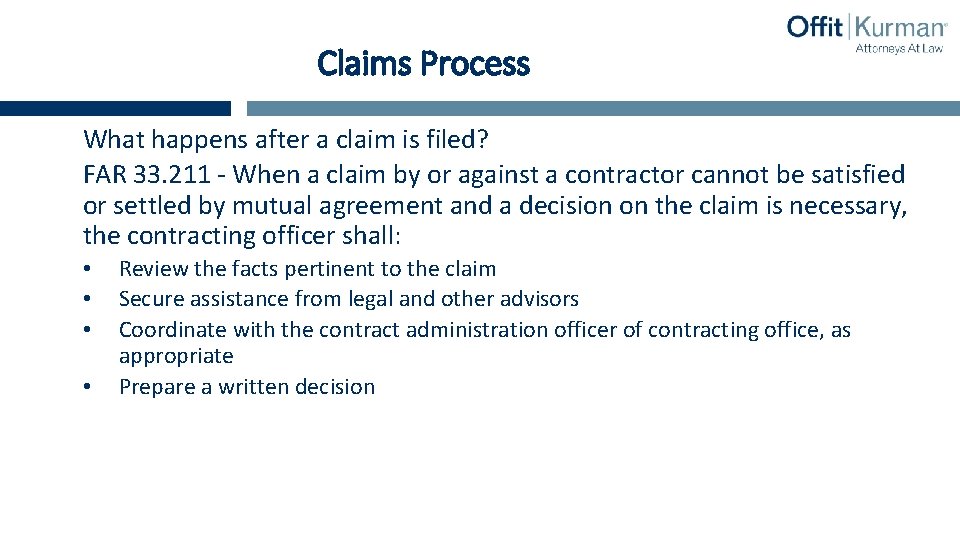 Claims Process What happens after a claim is filed? FAR 33. 211 - When
