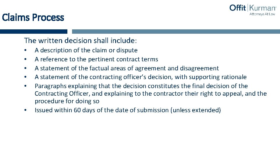 Claims Process The written decision shall include: • • • A description of the