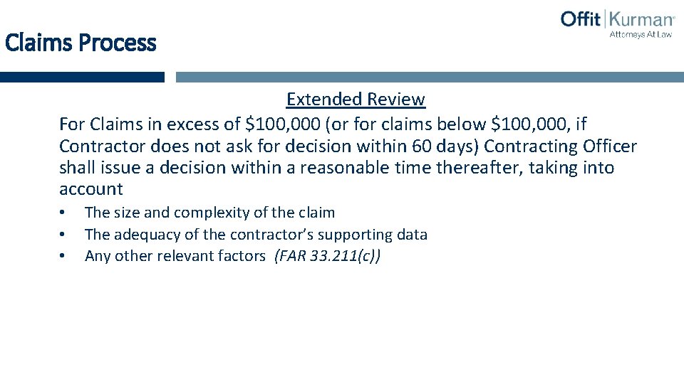 Claims Process Extended Review For Claims in excess of $100, 000 (or for claims