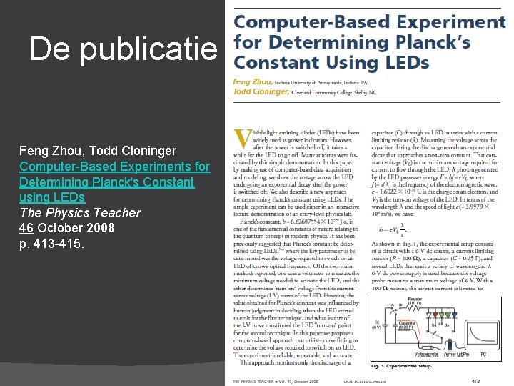 De publicatie Feng Zhou, Todd Cloninger Computer-Based Experiments for Determining Planck's Constant using LEDs