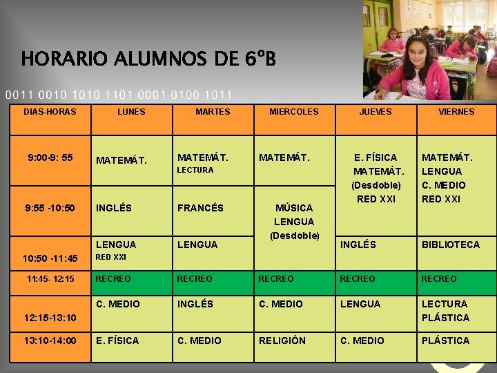 HORARIO ALUMNOS DE 6ºB DIAS-HORAS 9: 00 -9: 55 -10: 50 -11: 45 -