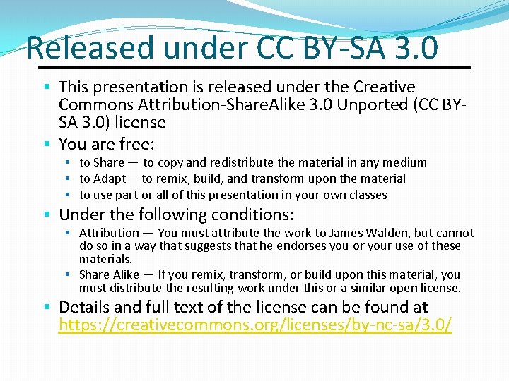 Released under CC BY-SA 3. 0 § This presentation is released under the Creative