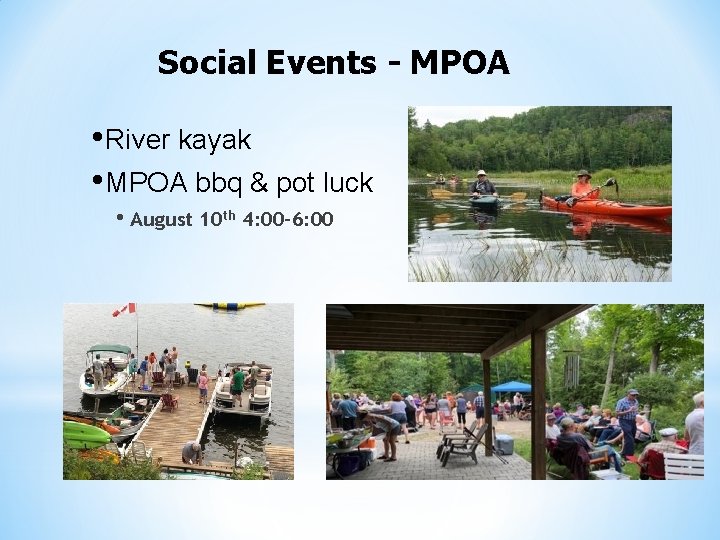 Social Events - MPOA • River kayak • MPOA bbq & pot luck •