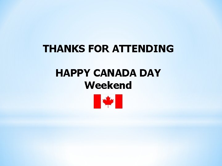 THANKS FOR ATTENDING HAPPY CANADA DAY Weekend 