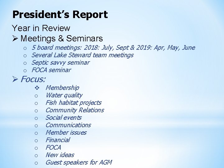 President’s Report Year in Review Ø Meetings & Seminars o o 5 board meetings: